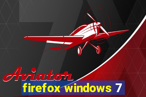 firefox windows 7